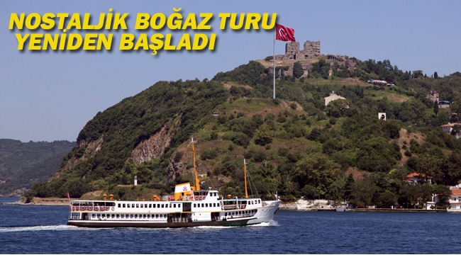 Nostaljik Boğaz Turu Yeniden Başladı