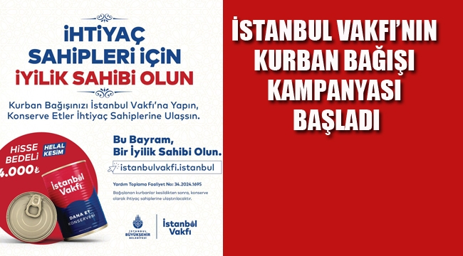 İstanbul Vakfı'nın Kurban Bağışı Kampanyası Başladı