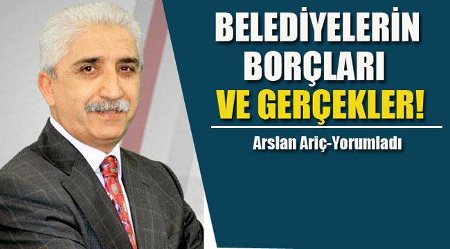 Belediyelerin Borcu ve Gerçekler!