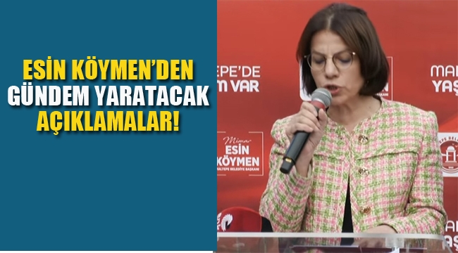 Esin Köymen'den, Gündem Yaratacak Açıklamalar!