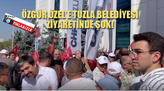 Özgür Özel'e Tuzla Belediyesi'ni Ziyaretinde Şok!