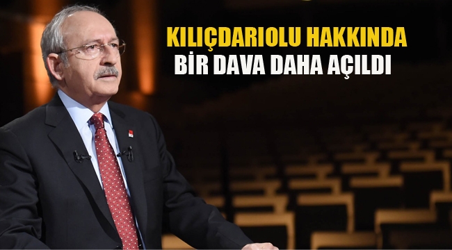 Kılıçdaroğlu Hakkında Bir Dava Daha Açıldı