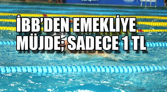 İBB' den Emekliyi Müjde; Sadece 1 TL