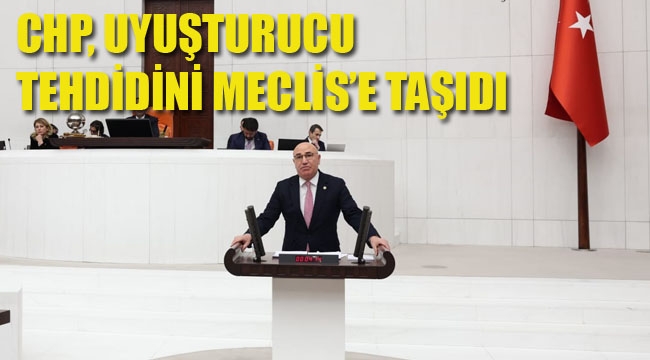 CHP, Uyuşturucu Tendidini Meclise Taşıdı